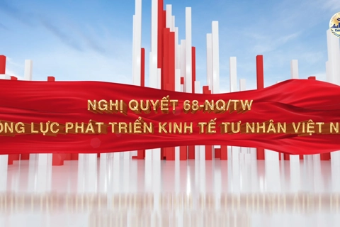 Nghị quyết 68-NQ/TW: Khơi thông nguồn lực, tạo bước tiến đột phá cho kinh tế tư nhân