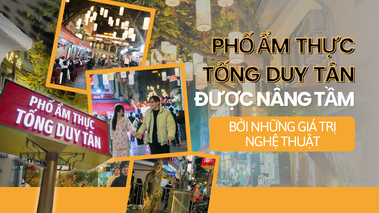 Phố ẩm thực Tống Duy Tân - Đến để trải nghiệm những giá trị văn hóa đặc sắc của Hà Nội
