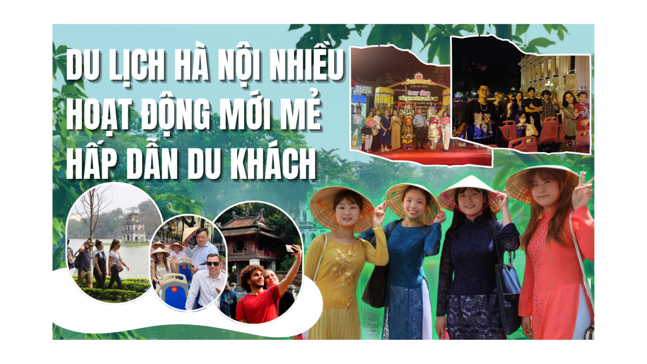 Du lịch Hà Nội nhiều hoạt động mới mẻ hấp dẫn du khách