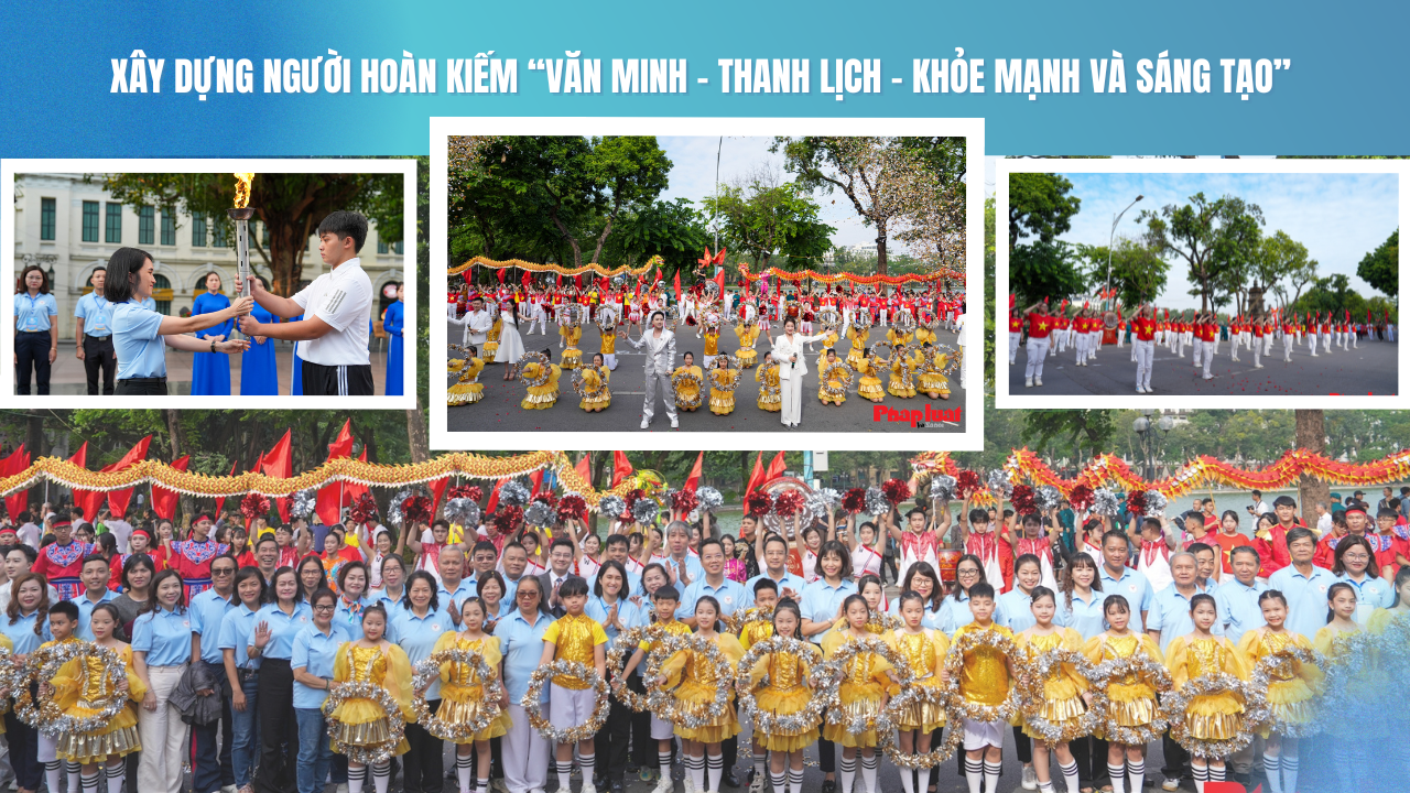 Xây dựng người Hoàn Kiếm “văn minh - thanh lịch - khỏe mạnh và sáng tạo”