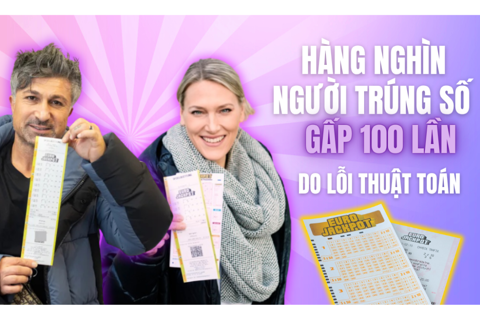 Hàng nghìn người trúng số gấp 100 lần do lỗi thuật toán