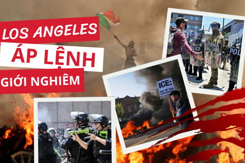 Los Angeles áp lệnh giới nghiêm sau các cuộc bạo loạn