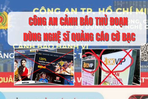 Công an TP Hồ Chí Minh cảnh báo thủ đoạn dùng nghệ sĩ quảng cáo cờ bạc
