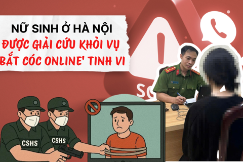 Nữ sinh ở Hà Nội được giải cứu khỏi vụ 'bắt cóc online' tinh vi