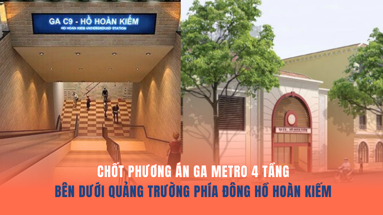 Chốt phương án ga metro 4 tầng dưới quảng trường phía Đông hồ Hoàn Kiếm