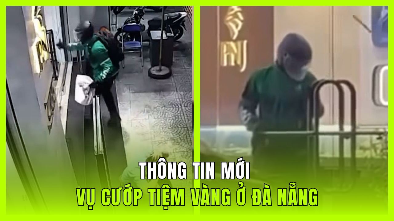 Thông tin mới vụ cướp tiệm vàng ở Đà Nẵng