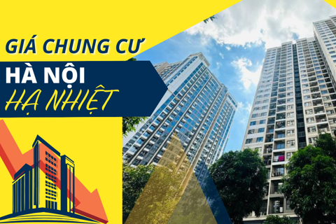 Giá chung cư Hà Nội hạ nhiệt: người mua đừng vội xuống tiền
