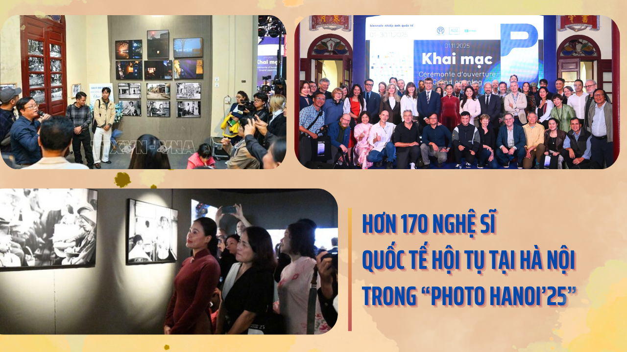 Hơn 170 nghệ sĩ quốc tế hội tụ tại Hà Nội trong “Photo Hanoi’25”