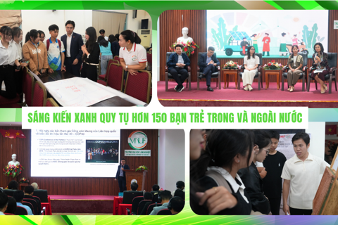 Sáng kiến xanh quy tụ hơn 150 bạn trẻ trong và ngoài nước