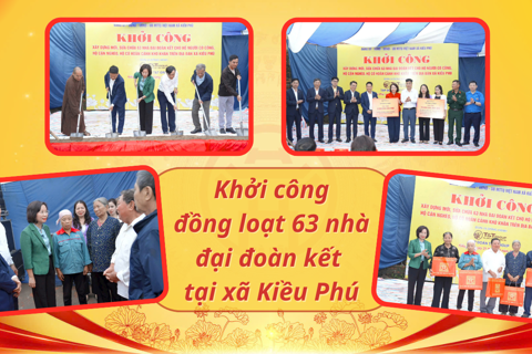 Khởi công đồng loạt 63 nhà đại đoàn kết - Lan tỏa niềm vui an cư từ xã Kiều Phú