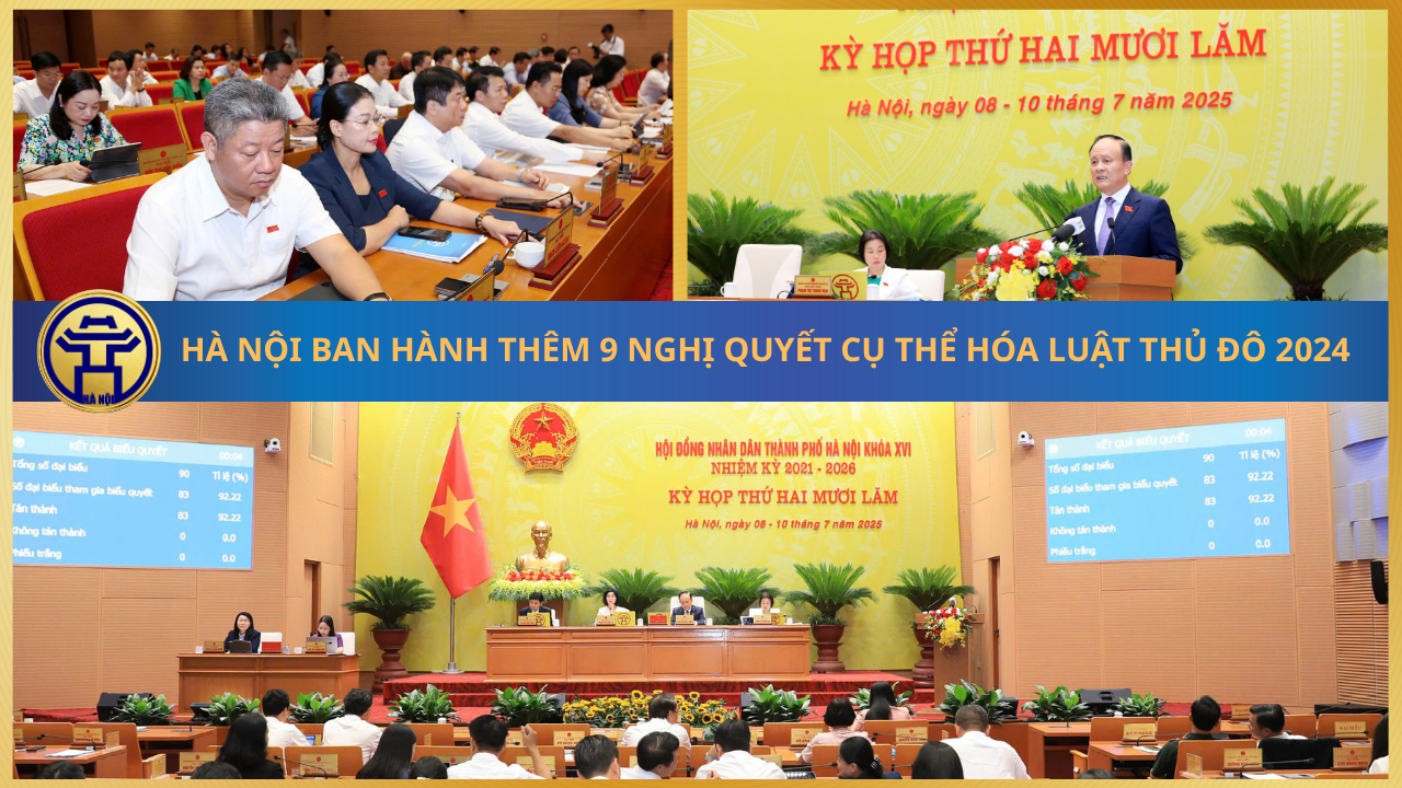 Hà Nội ban hành thêm 9 nghị quyết cụ thể hóa Luật Thủ đô 2024