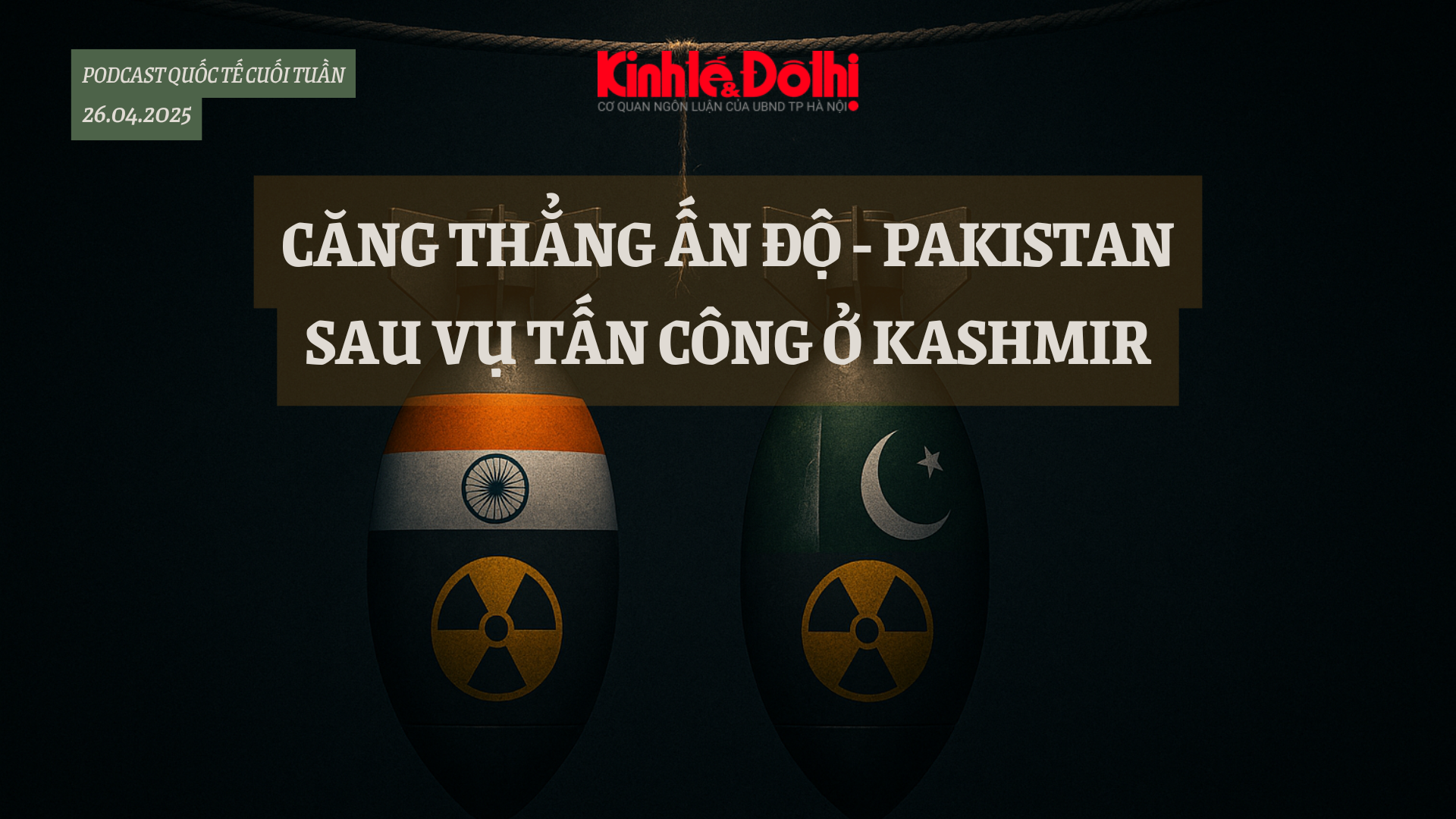 Podcast: căng thẳng Ấn Độ - Pakistan sau vụ tấn công ở Kashmir