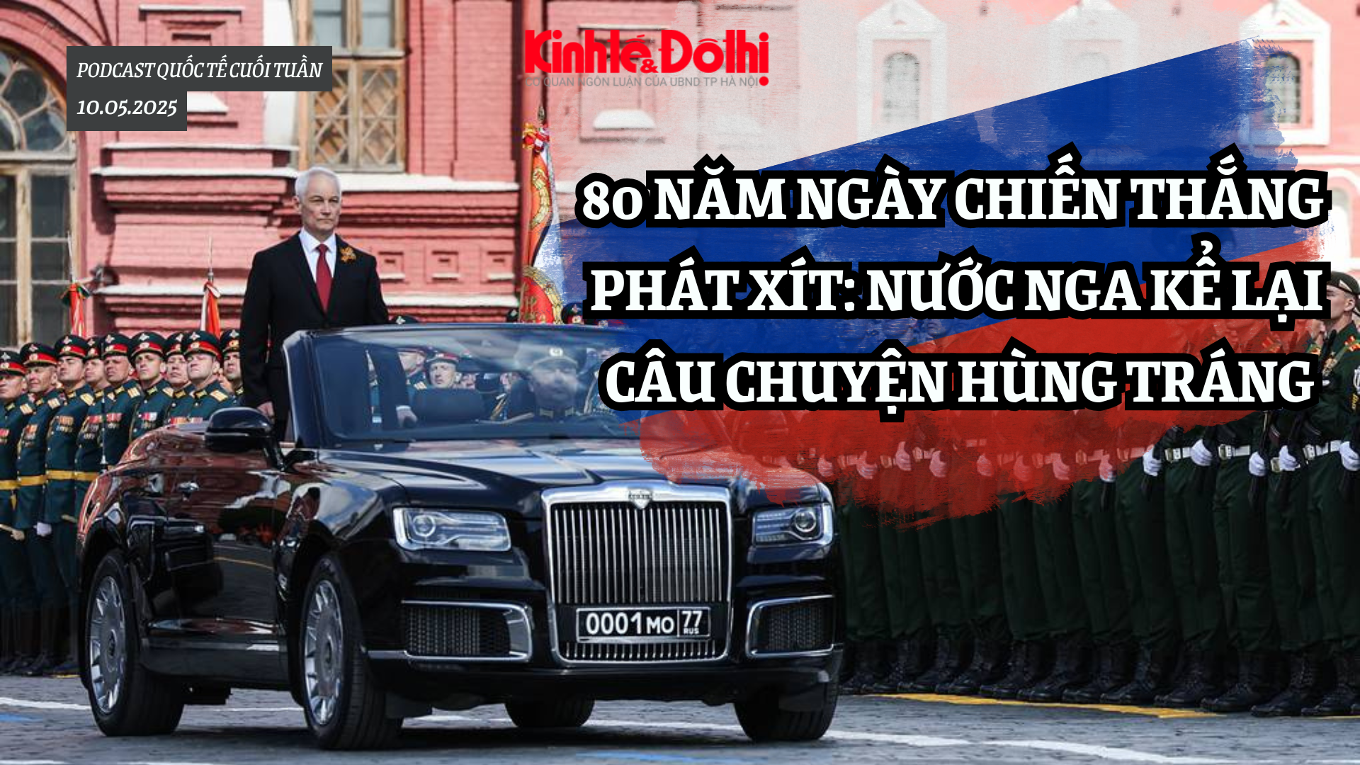 Podcast quốc tế: 80 năm Ngày Chiến thắng phát xít - nước Nga kể lại câu chuyện hùng tráng