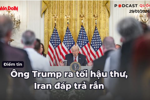 Điểm tin 29/01: Ông Trump ra tối hậu thư, Iran đáp trả rắn
