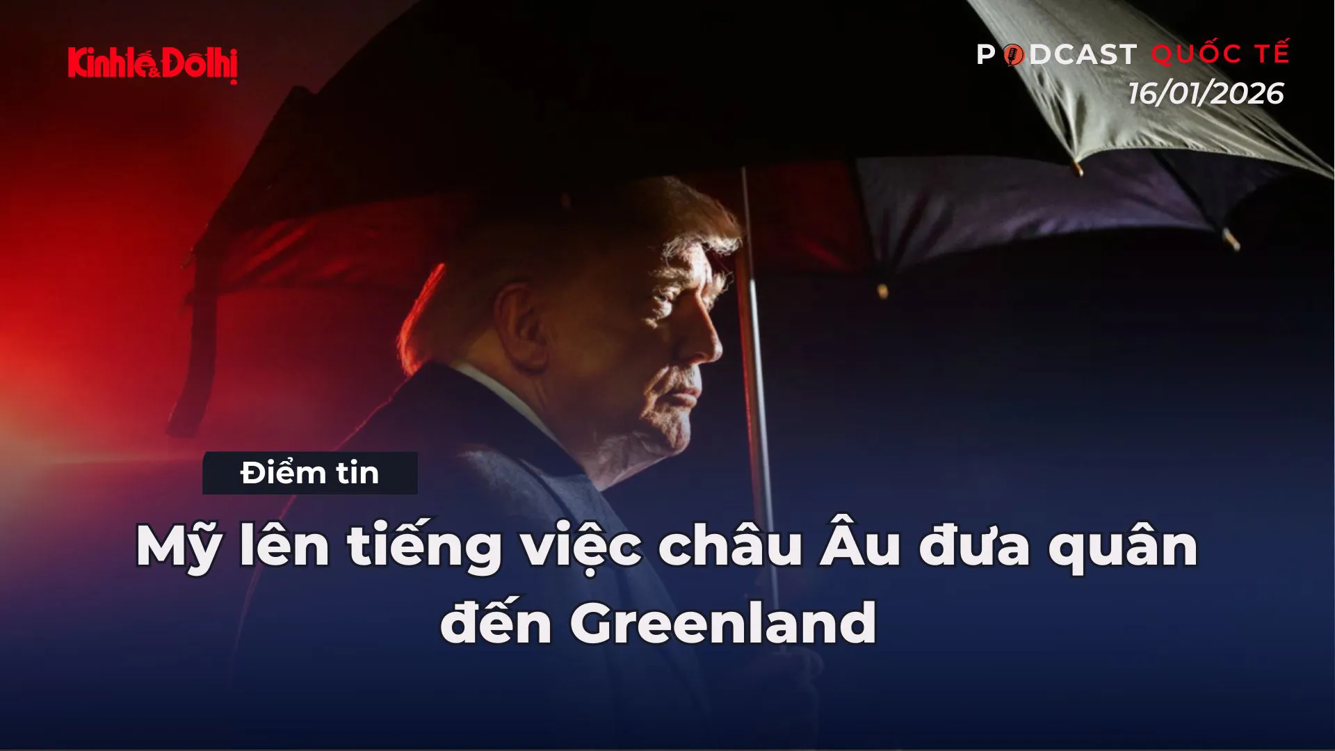 Điểm tin 16/1: Mỹ lên tiếng việc châu Âu đưa quân đến Greenland