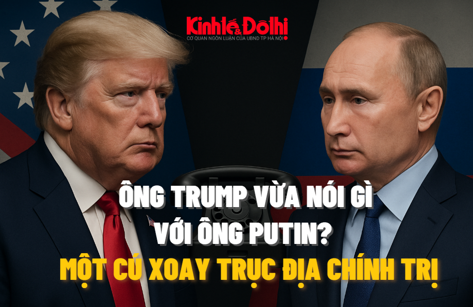 Ông Trump vừa nói gì với ông Putin? Một cú xoay trục địa chính trị