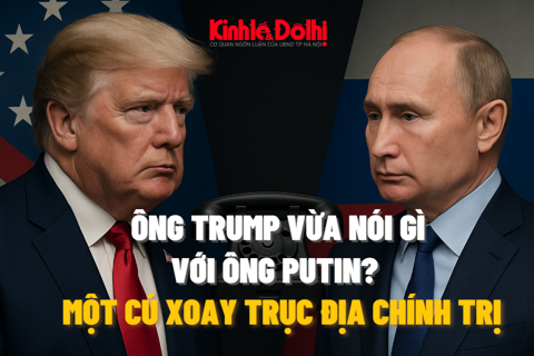 Ông Trump vừa nói gì với ông Putin? Một cú xoay trục địa chính trị