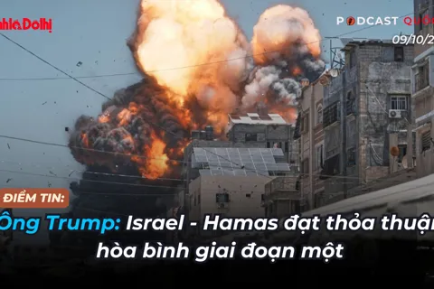 Điểm tin podcast: Israel - Hamas đạt thỏa thuận hòa bình giai đoạn một
