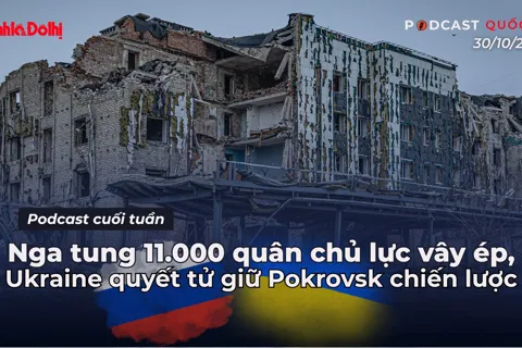 Điểm tin 30/10: Nga tung 11.000 quân chủ lực vây ép, Ukraine quyết tử giữ Pokrovsk chiến lược