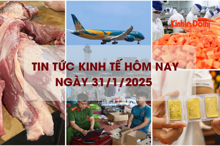 Tin tức kinh tế 31/1/2026: xuất khẩu rau quả chế biến lần đầu vượt 2 tỷ USD