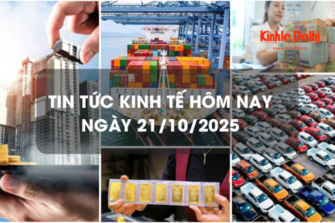 Tin tức kinh tế 21/10: người dân đổ xô gửi tiền ngân hàng