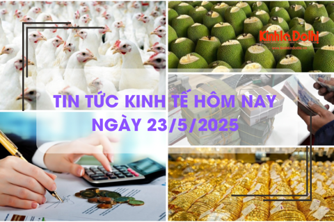 Tin tức kinh tế 23/5: tiền gửi dân cư tăng mạnh
