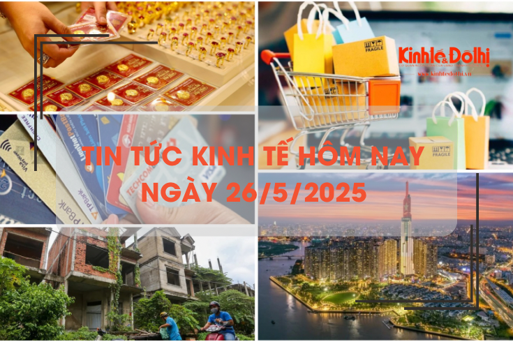 Tin tức kinh tế 26/5: giá vàng giảm mạnh, xuống thấp nhất 1 tuần qua