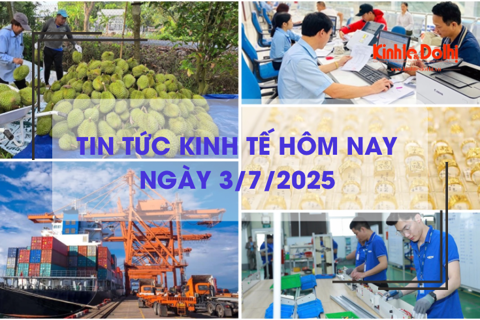 Tin tức kinh tế 3/7: xuất siêu nửa đầu năm ước đạt 4 tỷ USD