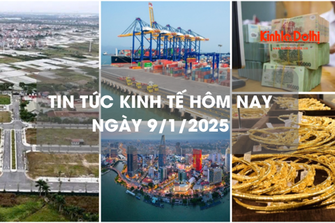 Tin tức kinh tế 9/1/2026: giá vàng tăng cả triệu đồng/lượng
