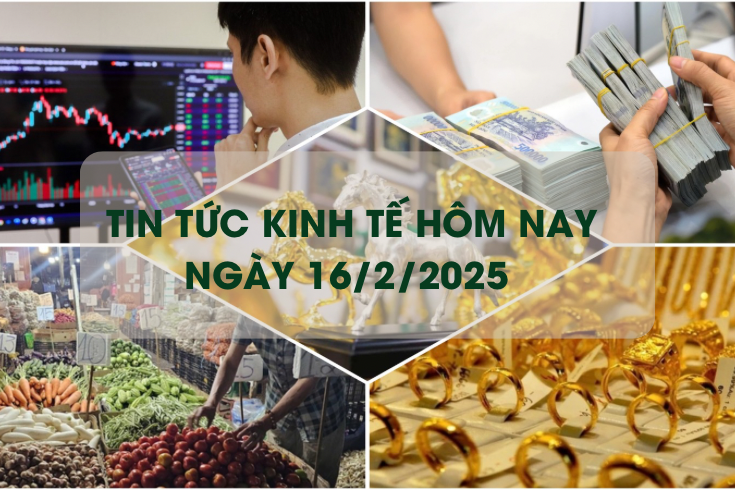 Tin tức kinh tế 16/2/2026: thị trường hàng hóa 29 Tết ổn định