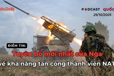 Điểm tin 29/10:tuyên bố mới nhất của Nga về khả năng tấn công thành viên NATO