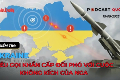 Điểm tin: Ukraine kêu gọi khẩn đối phó các cuộc tập kích của Nga || Người Hàn Quốc cảm thấy bị “phản bội” sau vụ Mỹ bắt 300 công nhân