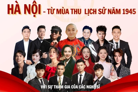 Miễn phí xem concert "Hà Nội - Từ mùa Thu lịch sử năm 1945" tại Quảng trường Cách mạng Tháng Tám