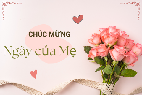 Ngày của Mẹ năm 2025 là ngày nào, tặng quà gì?
