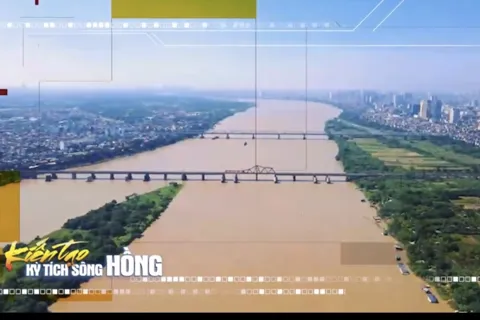 Kiến tạo Kỳ tích sông Hồng: Tư duy mới - Hà Nội vươn tầm