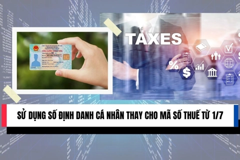 Sử dụng số định danh cá nhân thay cho mã số thuế từ 1/7/2025