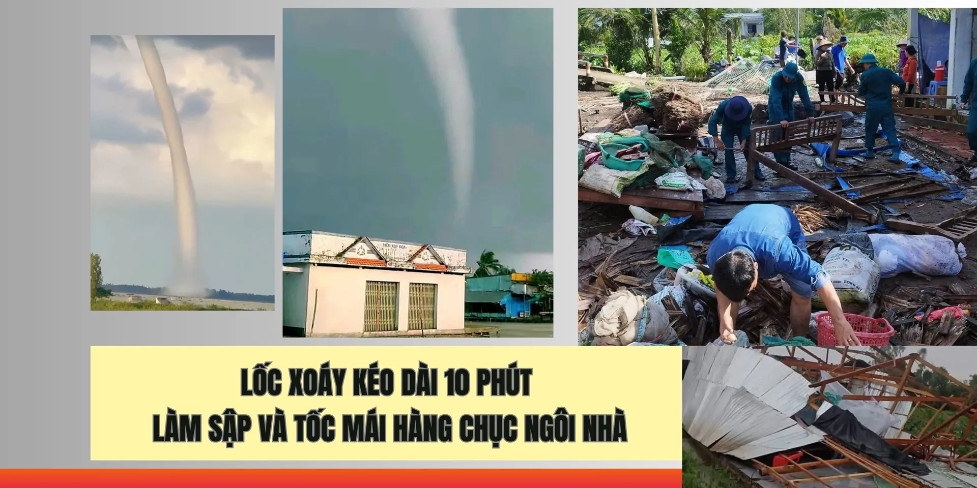 Lốc xoáy kéo dài 10 phút, làm sập và tốc mái hàng chục ngôi nhà