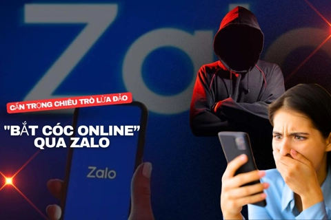 Cẩn trọng chiêu trò lừa đảo "bắt cóc online” qua Zalo