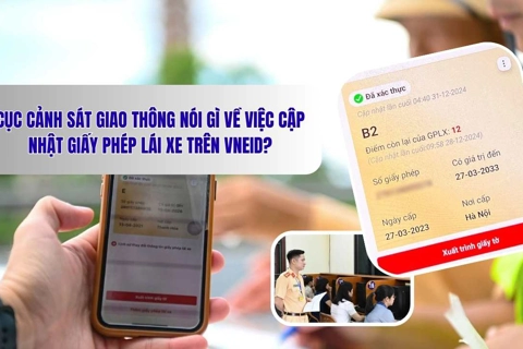 Cục Cảnh sát giao thông nói gì về việc cập nhật giấy phép lái xe trên VNeID?