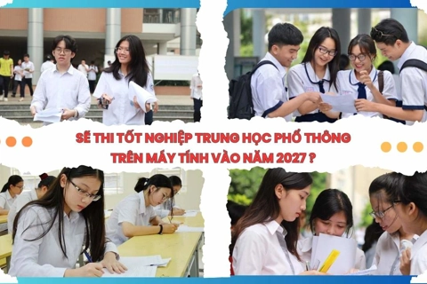 Sẽ thi tốt nghiệp trung học phổ thông trên máy tính vào năm 2027?