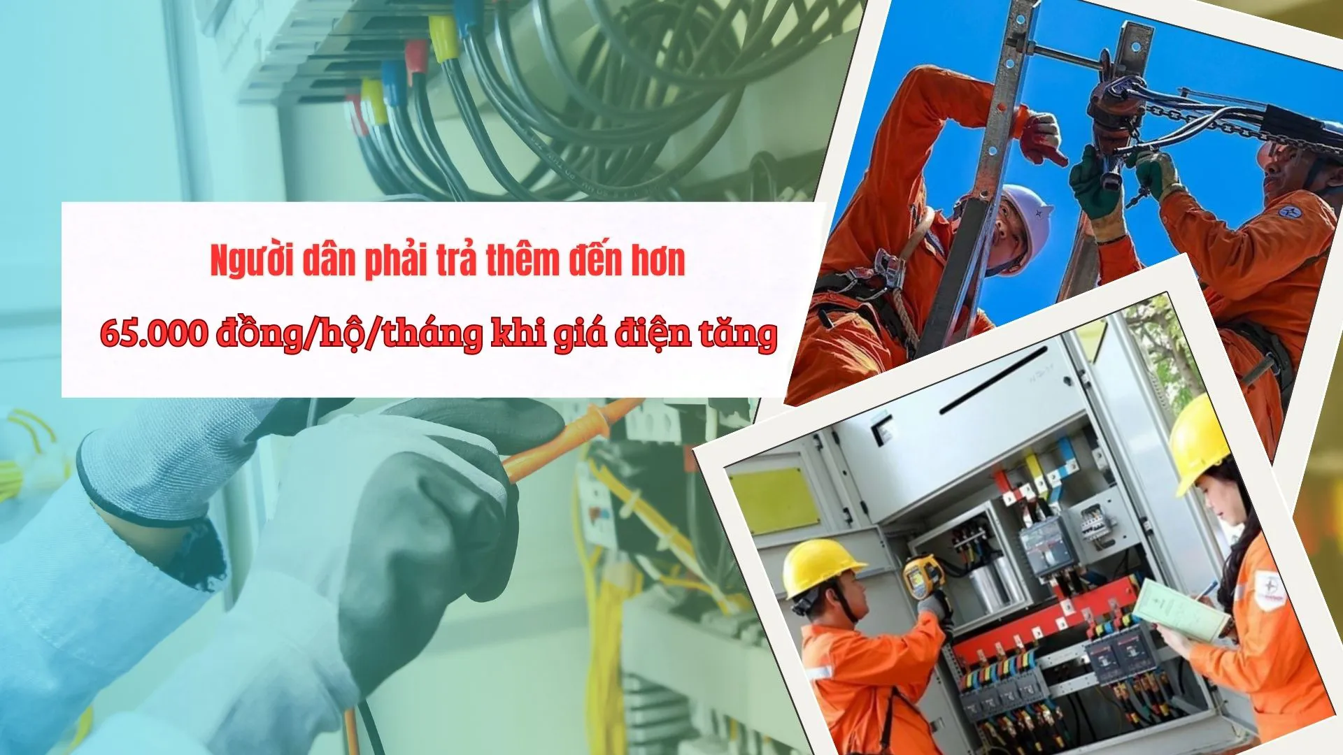 Người dân phải trả thêm đến hơn 65.000 đồng/hộ/tháng khi giá điện tăng
