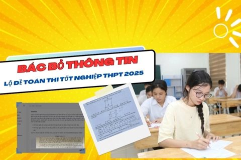 Bác bỏ thông tin lộ đề Toán thi tốt nghiệp THPT năm 2025