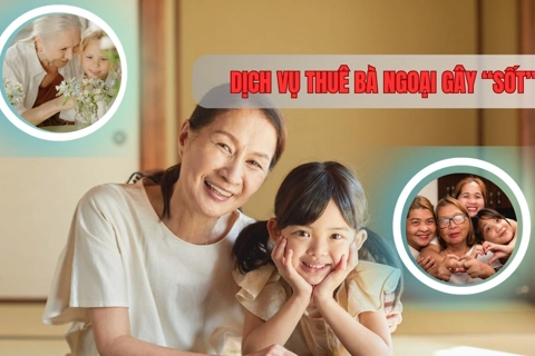 Dịch vụ thuê bà ngoại gây “sốt”