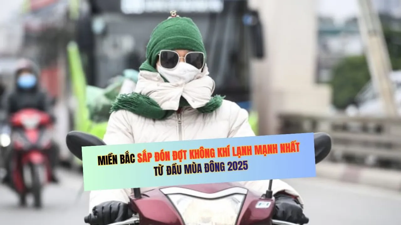 Miền Bắc sắp đón đợt không khí lạnh mạnh, có nơi nhiệt độ xuống dưới 5 độ C