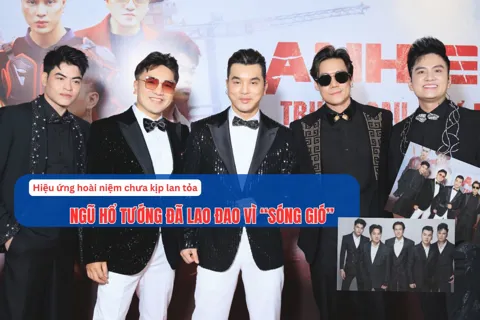 Hiệu ứng hoài niệm chưa kịp lan tỏa, Ngũ Hổ Tướng đã lao đao vì “sóng gió”