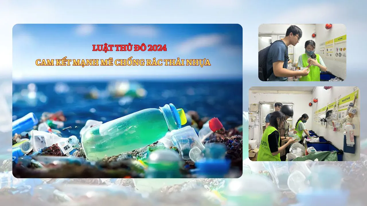 Luật Thủ đô 2024 - Cam kết mạnh mẽ chống rác thải nhựa