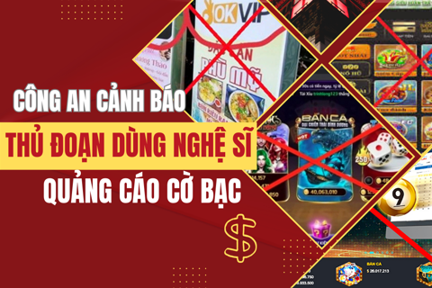 Công an TP Hồ Chí Minh cảnh báo thủ đoạn dùng nghệ sĩ quảng cáo cờ bạc
