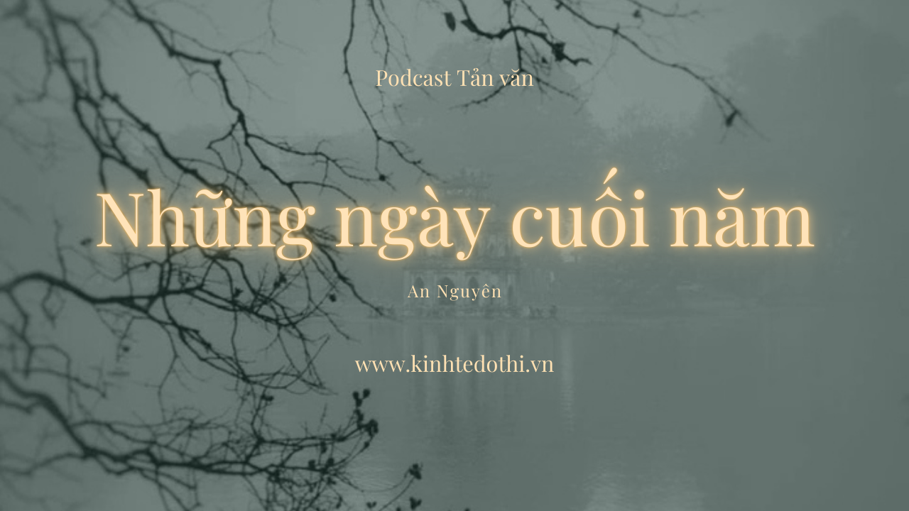 Podcast tản văn: Những ngày cuối năm