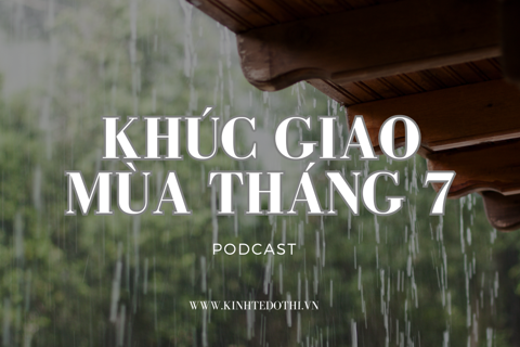 Podcast tản văn: Khúc giao mùa tháng 7