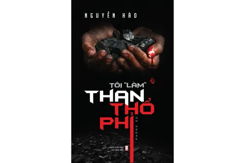 Tôi "làm" than thổ phỉ - hành trình dấn thân vào vùng tối 